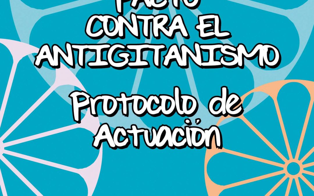 Pacto contra el Antigitanismo: Protocolo de actuación